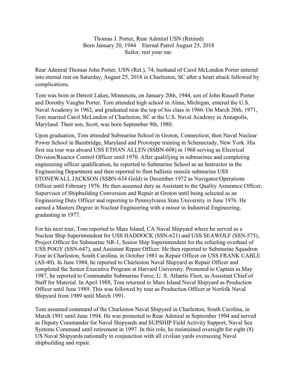 Thomas J. Porter, Rear Admiral USN (Retired) Born January 20, 1944 Eternal Patrol August 25, 2018 Sailor, Rest Your Oar