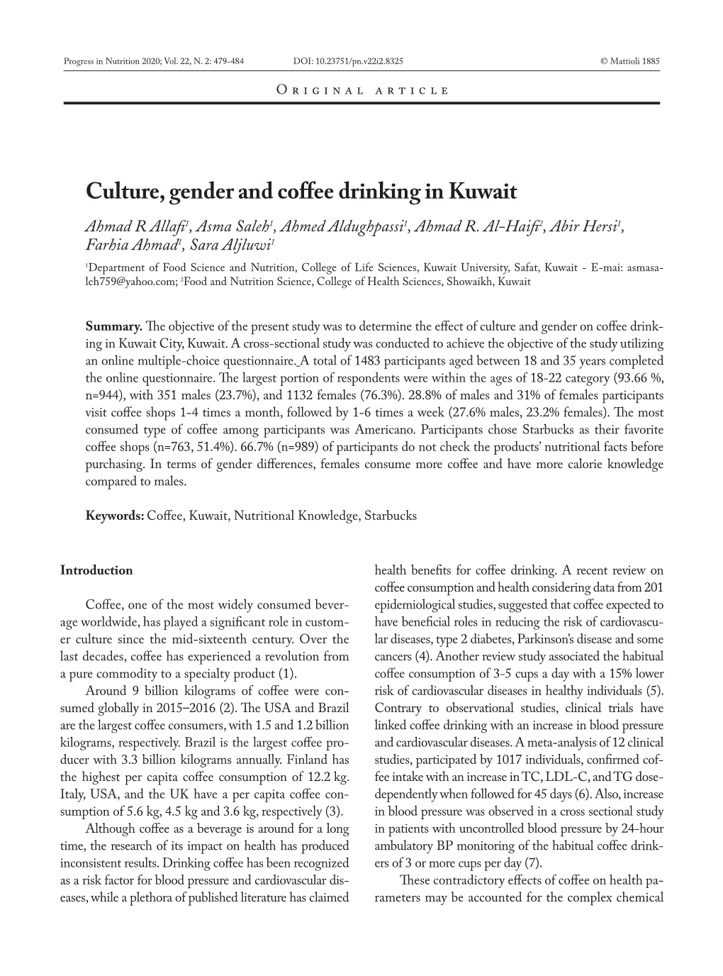 Culture, Gender and Coffee Drinking in Kuwait Ahmad R Allafi1, Asma Saleh1, Ahmed Aldughpassi1, Ahmad R