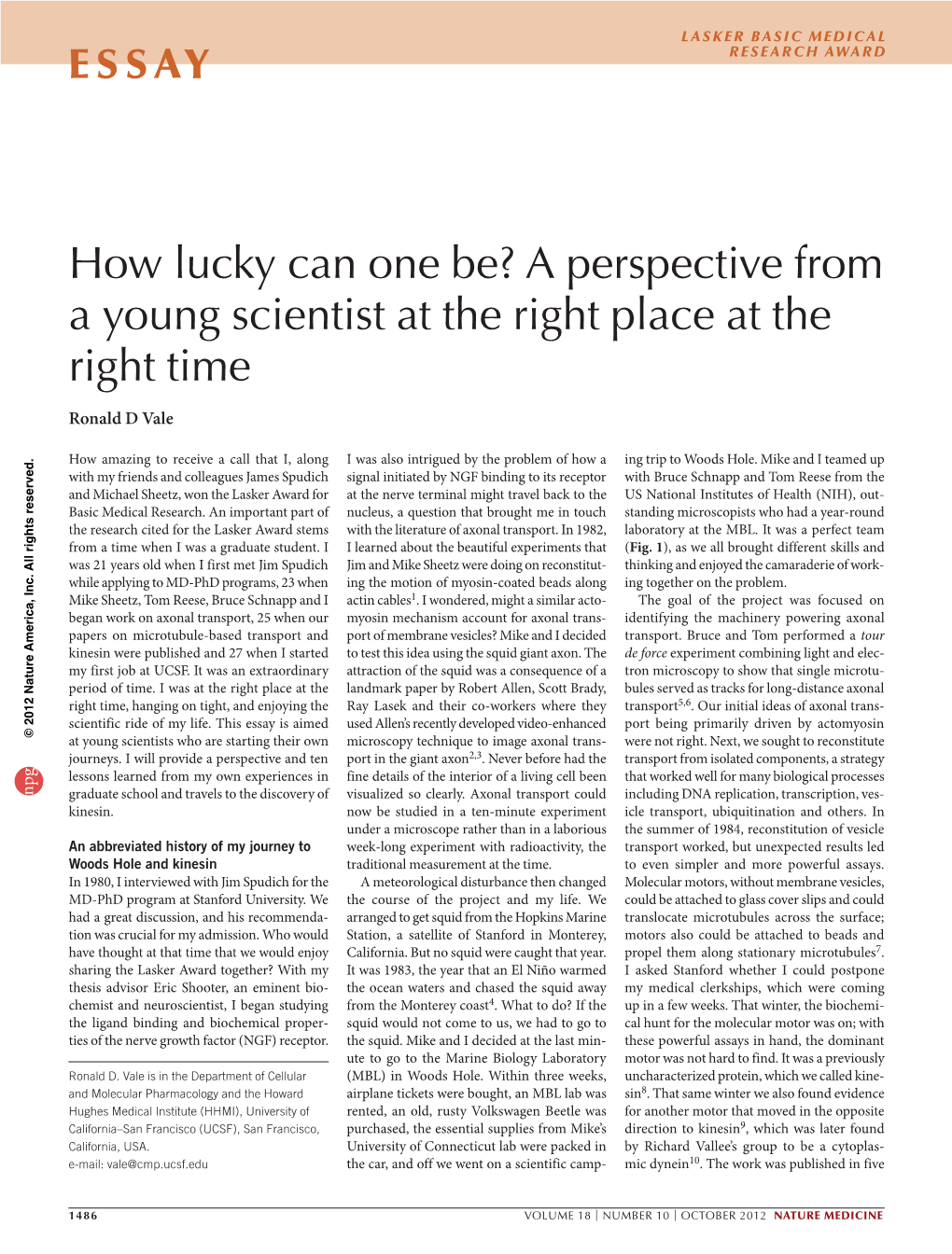 How Lucky Can One Be? a Perspective from a Young Scientist at the Right Place at the Right Time