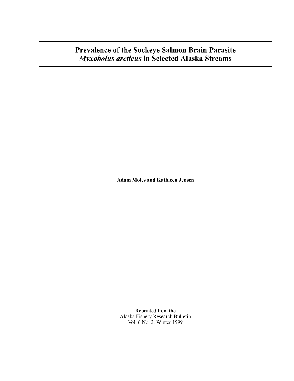 Prevalence of the Sockeye Salmon Brain Parasite Myxobolus Arcticus in Selected Alaska Streams