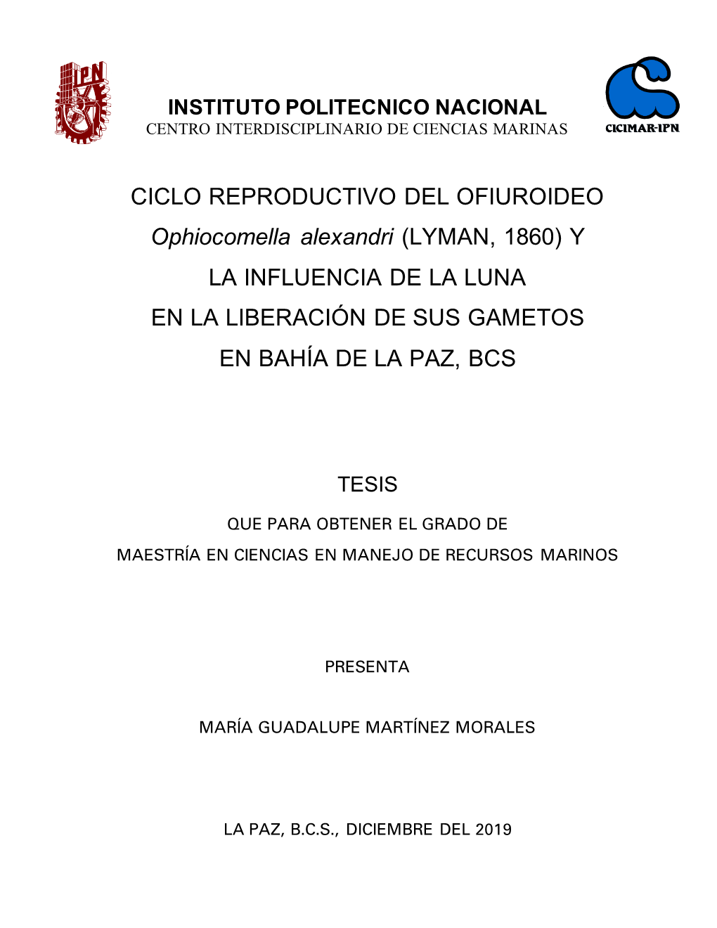 CICLO REPRODUCTIVO DEL OFIUROIDEO Ophiocomella Alexandri (LYMAN, 1860) Y LA INFLUENCIA DE LA LUNA EN LA LIBERACIÓN DE SUS GAMETOS