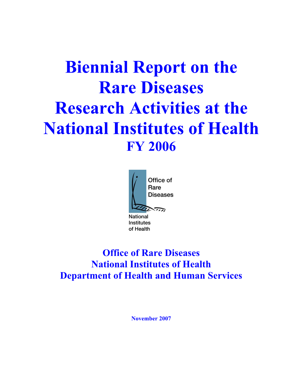 Biennial Report on the Rare Diseases Research Activities at the National Institutes of Health FY 2006