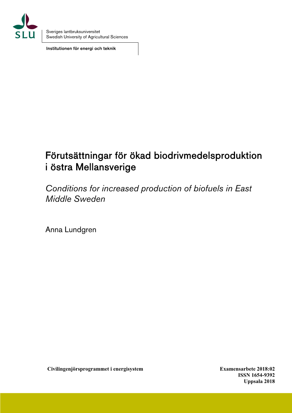 Förutsättningar För Ökad Biodrivmedelsproduktion I Östra Mellansverige