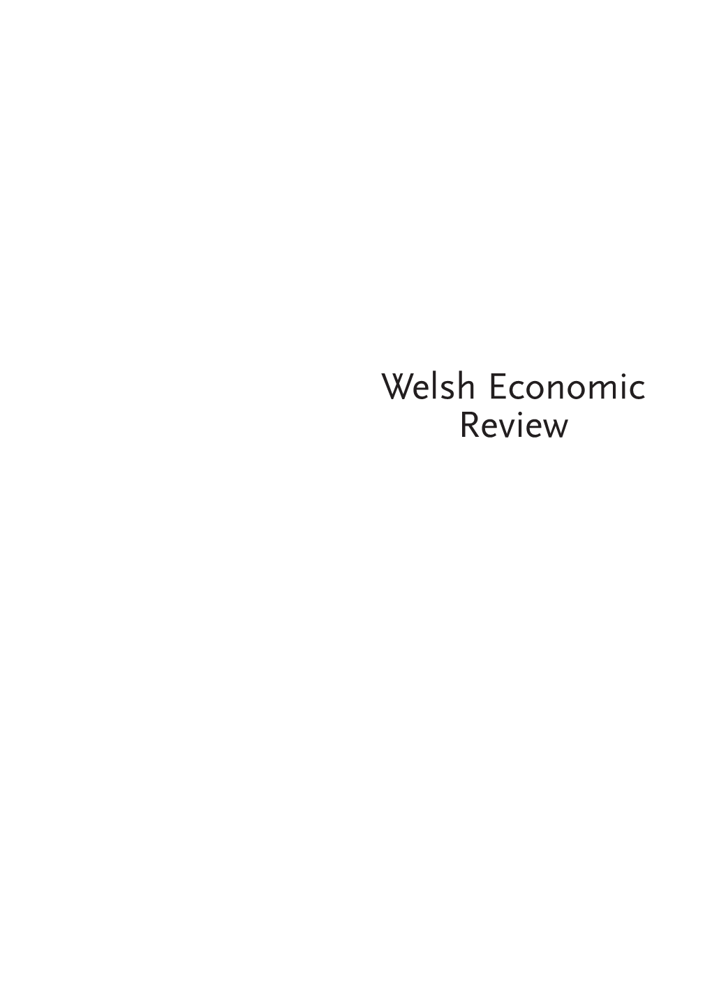 Welsh Economic Review Welsh Economic Review