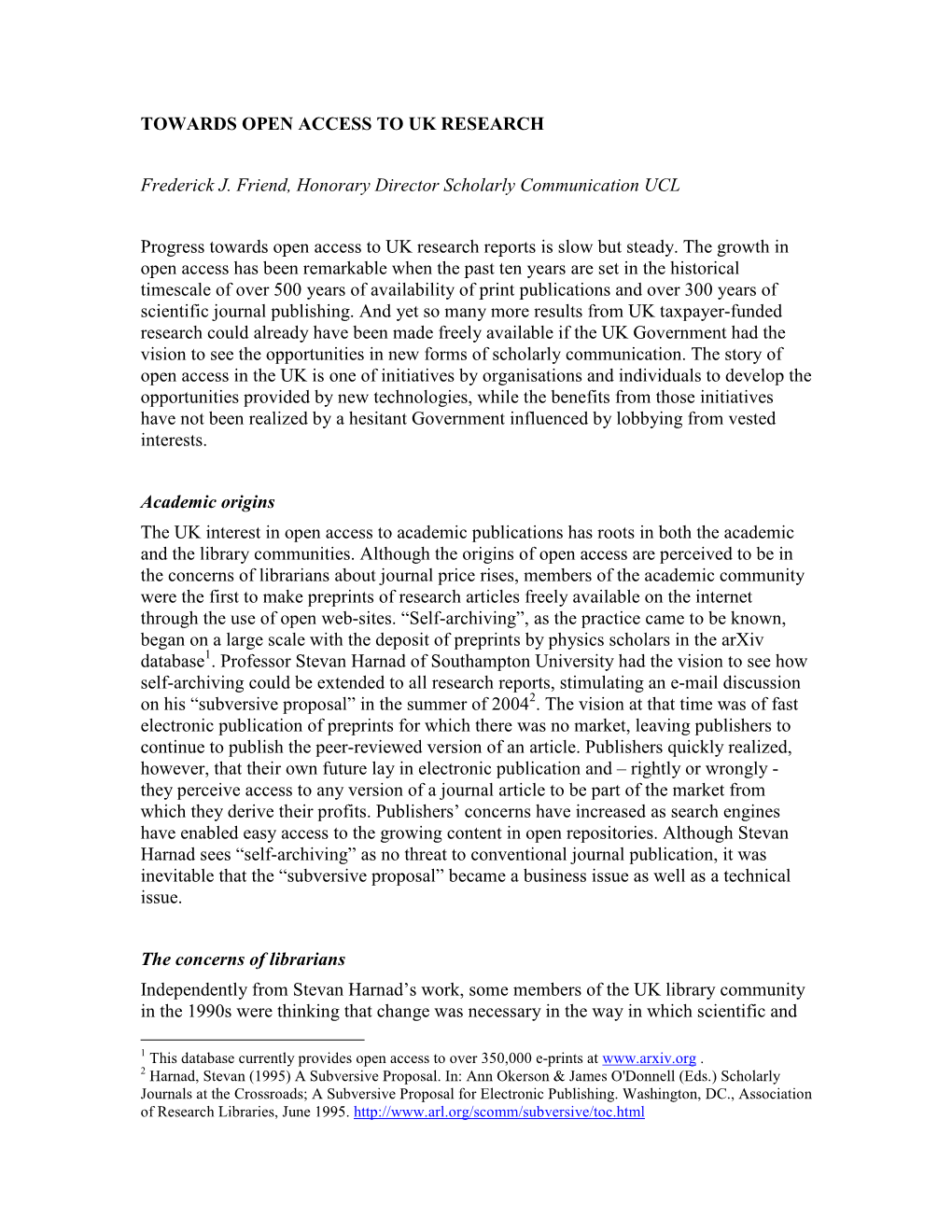 TOWARDS OPEN ACCESS to UK RESEARCH Frederick J. Friend
