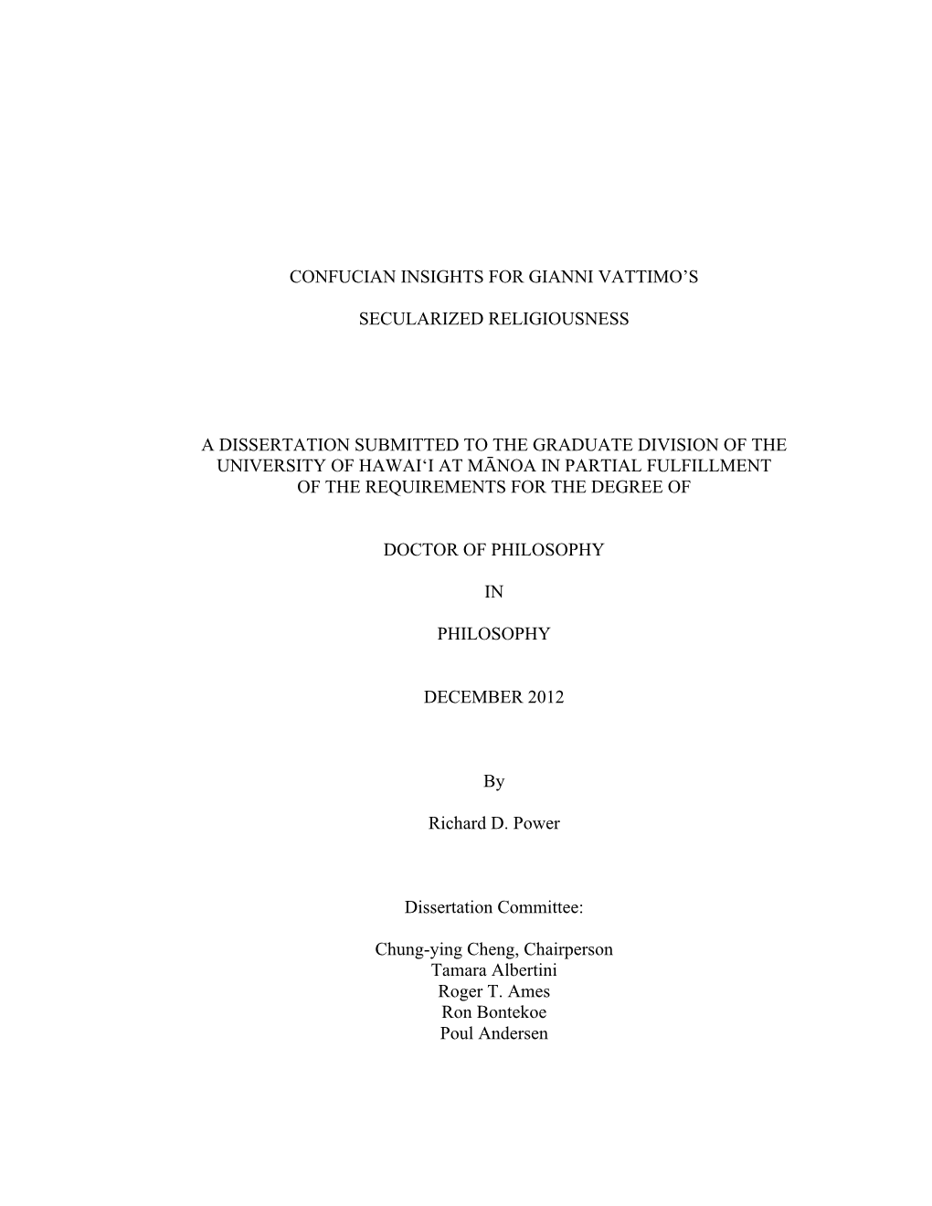 Confucian Insights for Gianni Vattimo's Secularized Religiousness a Dissertation Submitted to the Graduate Division of the U