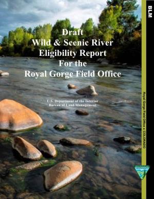 Draft Wild and Scenic River Eligibility Report for the Royal Gorge Field