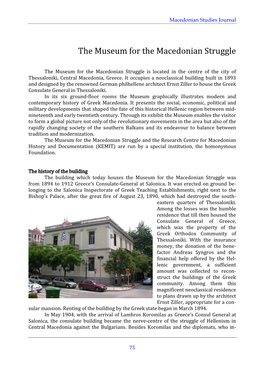 Macedonian Studies Journal 75 the Museum for the Macedonian Struggle Is Located in the Centre of the City of Thessaloniki, Centr