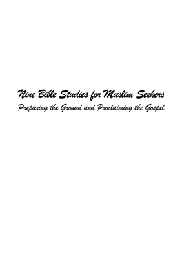 Nine Bible Studies for Muslim Seekers Preparing the Ground and Proclaiming the Gospel