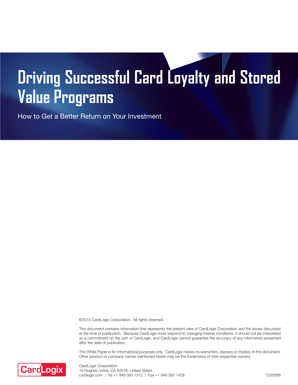 Driving Successful Card Loyalty and Stored Value Programs How to Get a Better Return on Your Investment