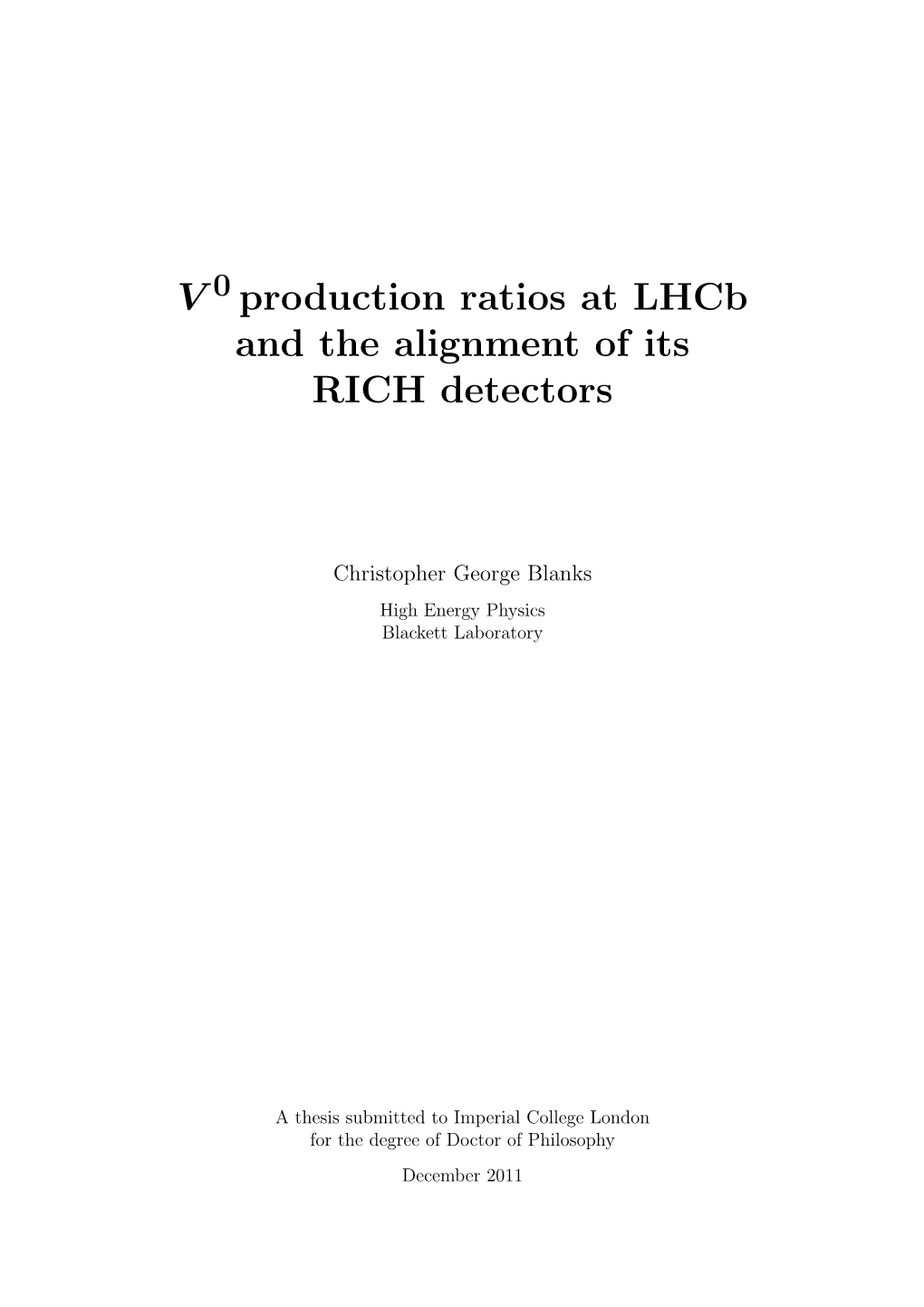 V-Zero Production Ratios at Lhcb and the Alignment of Its RICH Detectors