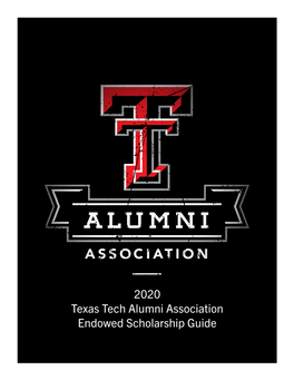 2020 Texas Tech Alumni Association Endowed Scholarship Guide Table of Contents