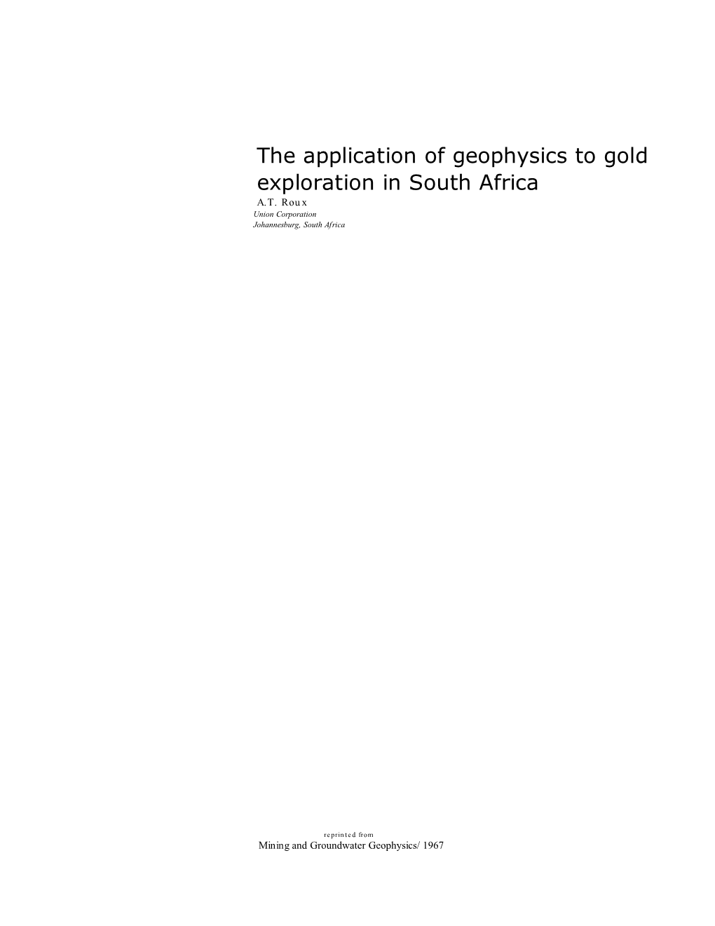 The Application of Geophysics to Gold Exploration in South Africa A.T