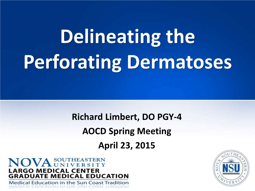 Delineating the Perforating Dermatoses
