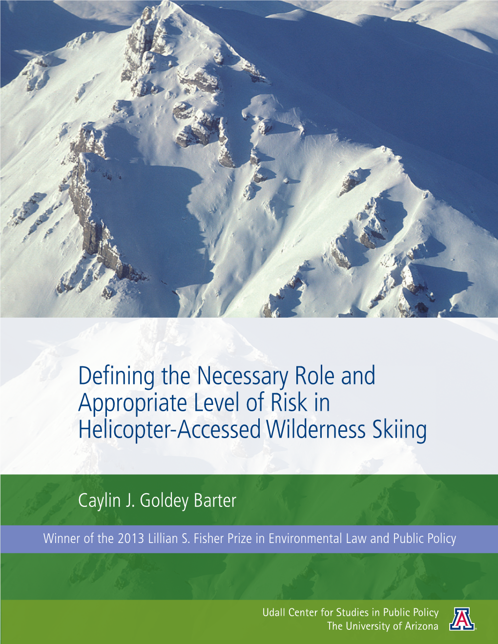 Defining the Necessary Role and Appropriate Level of Risk in Helicopter-Accessed Wilderness Skiing