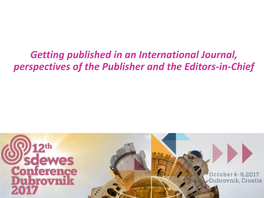 Getting Published in an International Journal, Perspectives of the Publisher and the Editors-In-Chief Agenda