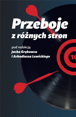 Przeboje Z Różnych Stron, Red. Jacek Grębowiec, Arkadiusz Lewicki
