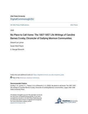 No Place to Call Home: the 1807-1857 Life Writings of Caroline Barnes Crosby, Chronicler of Outlying Mormon Communities