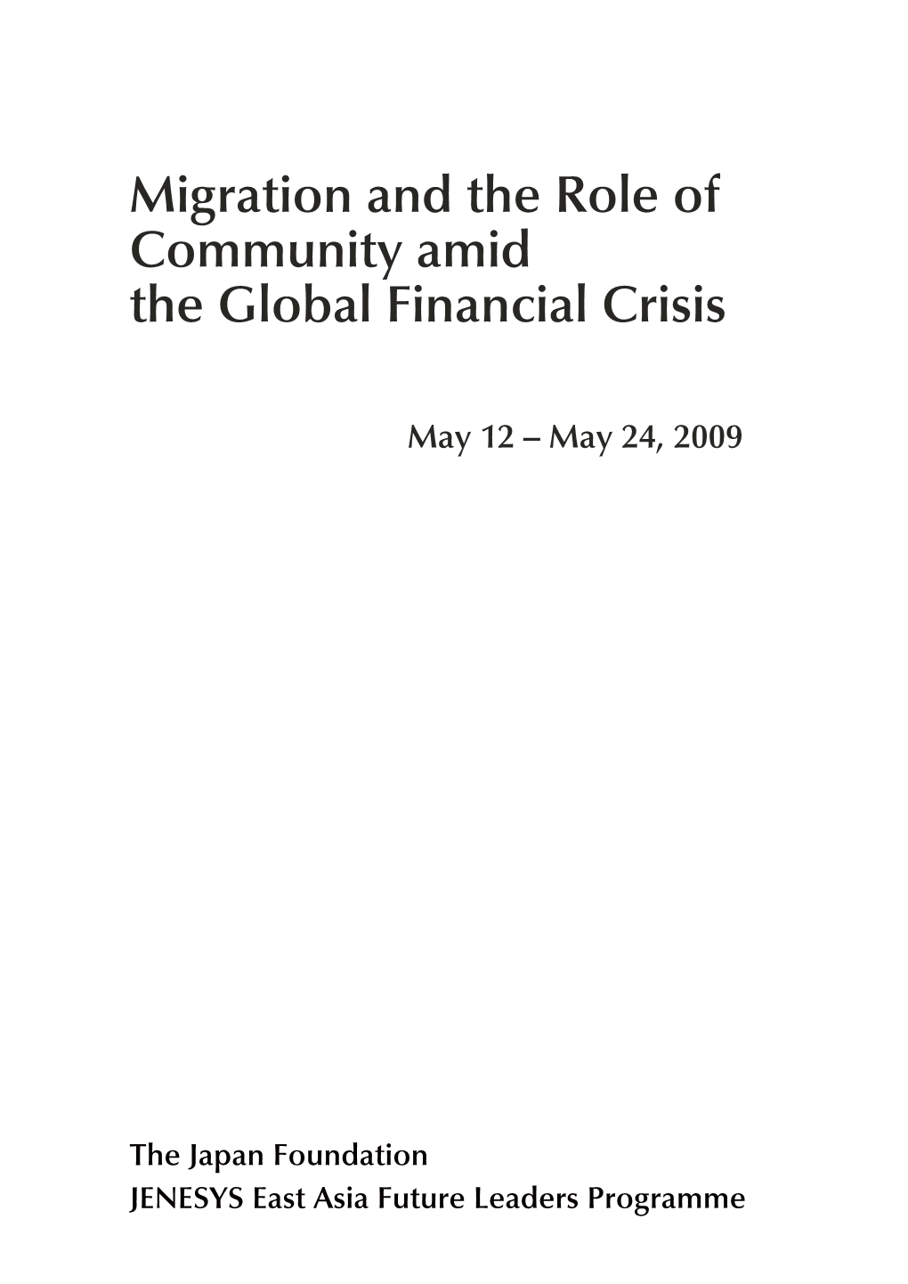 Migration and the Role of Community Amid the Global Financial Crisis