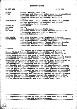 DOCUMENT RESUME ED 287 451 AUTHOR Carnoy, Martin; Loop, Liza Computers and Education: Which Role for International Research?