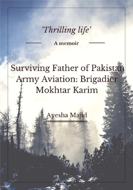 Surviving Father of Pakistan Air Aviation: Brigadier Mokhtar Karim I