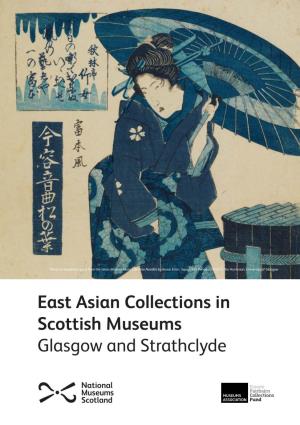 East Asian Collections in Scottish Museums Glasgow and Strathclyde