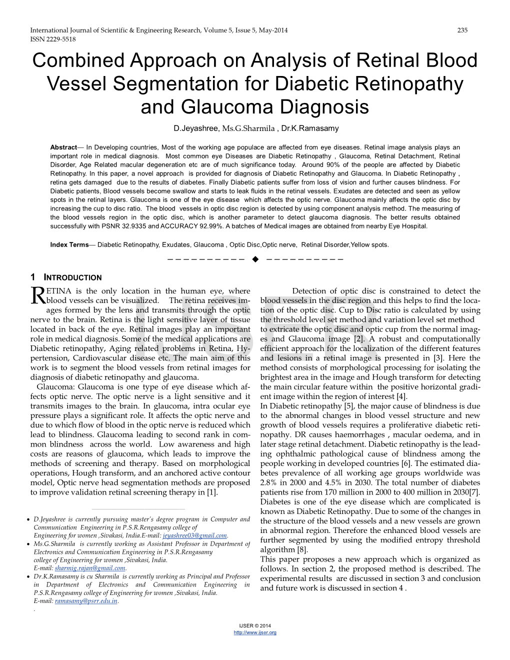Combined Approach on Analysis of Retinal Blood Vessel Segmentation for Diabetic Retinopathy and Glaucoma Diagnosis D.Jeyashree, Ms.G.Sharmila , Dr.K.Ramasamy
