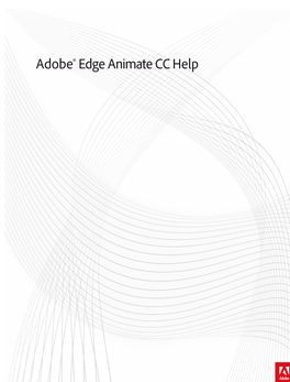 Edge Animate CC Help Legal Notices Legal Notices for Legal Notices, See