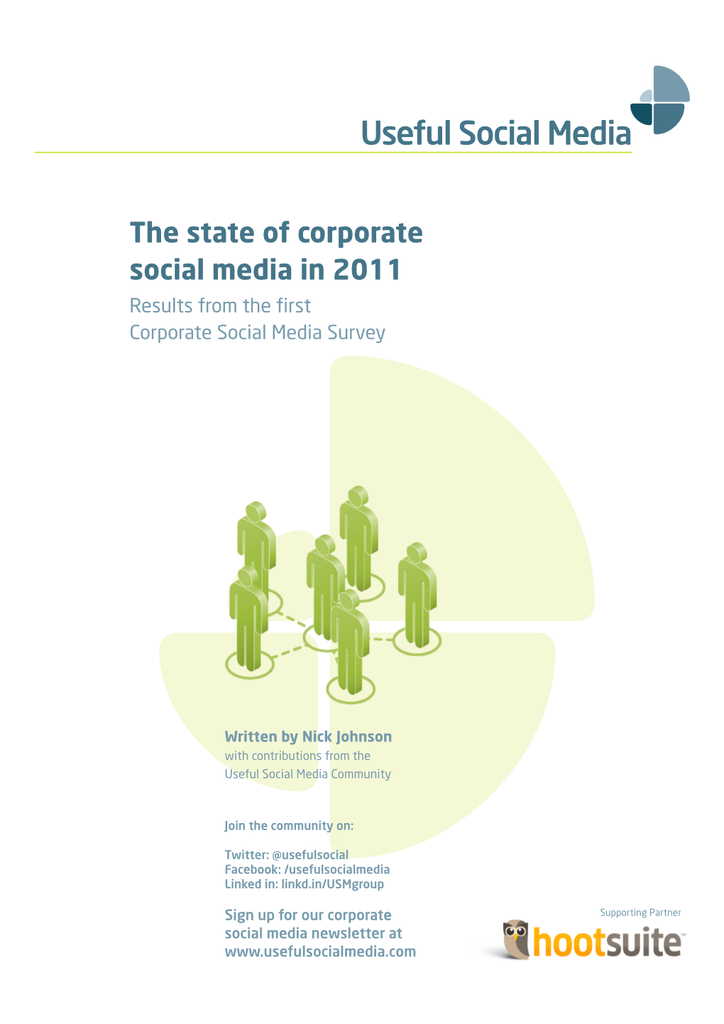 The State of Corporate Social Media in 2011 Results from the ﬁrst Corporate Social Media Survey