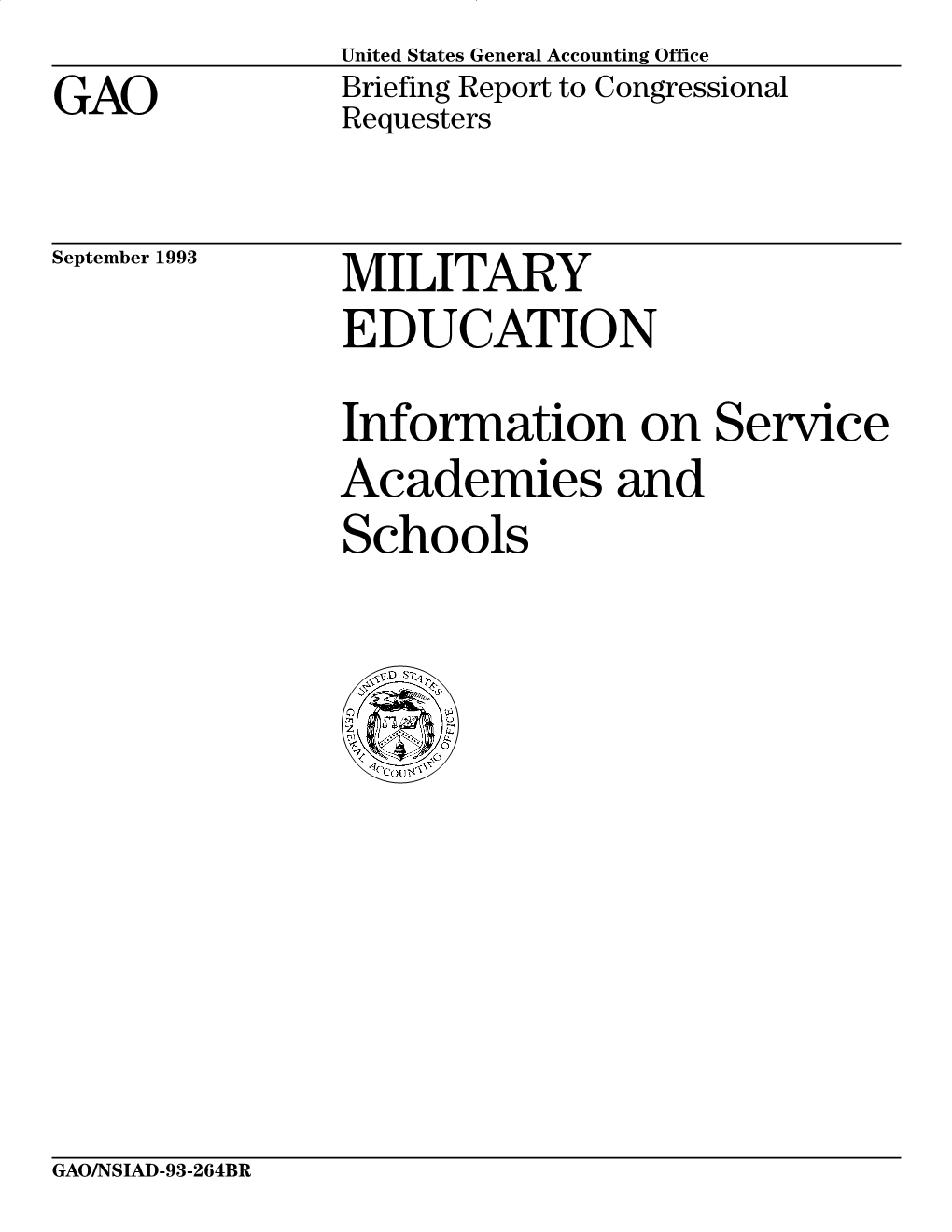 MILITARY EDUCATION: Information on Service Academies and Schools GAO/NSIAD-93-264BR