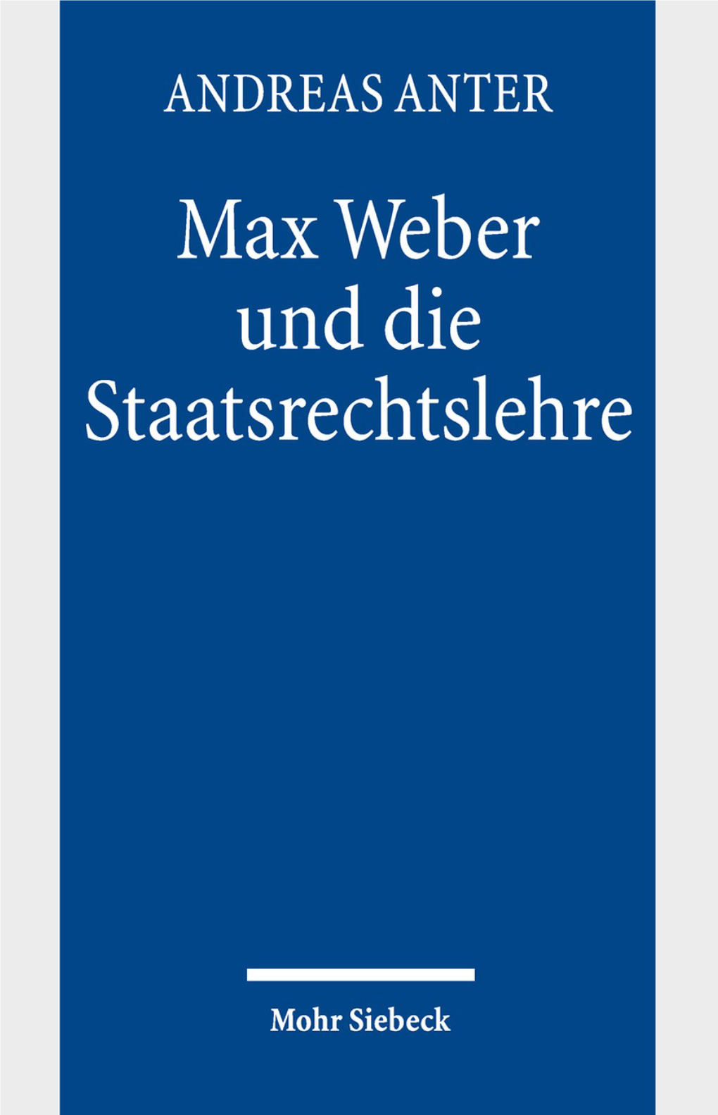 Max Weber Und Die Staatsrechtslehre Heute