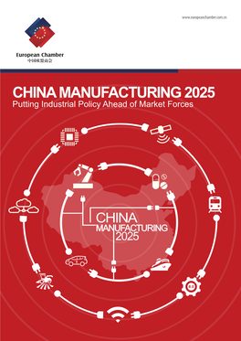 CHINA MANUFACTURING 2025 Putting Industrial Policy Ahead of Market Forces