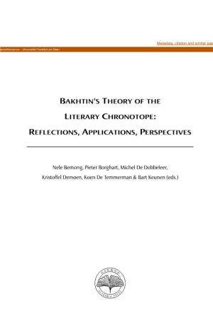 Bakhtin's Theory of the Literary Chronotope: Reflections, Applications, Perspectives