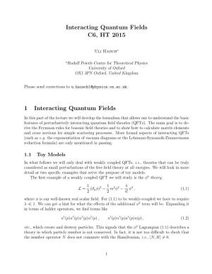 Interacting Quantum Fields C6, HT 2015 1 Interacting Quantum Fields