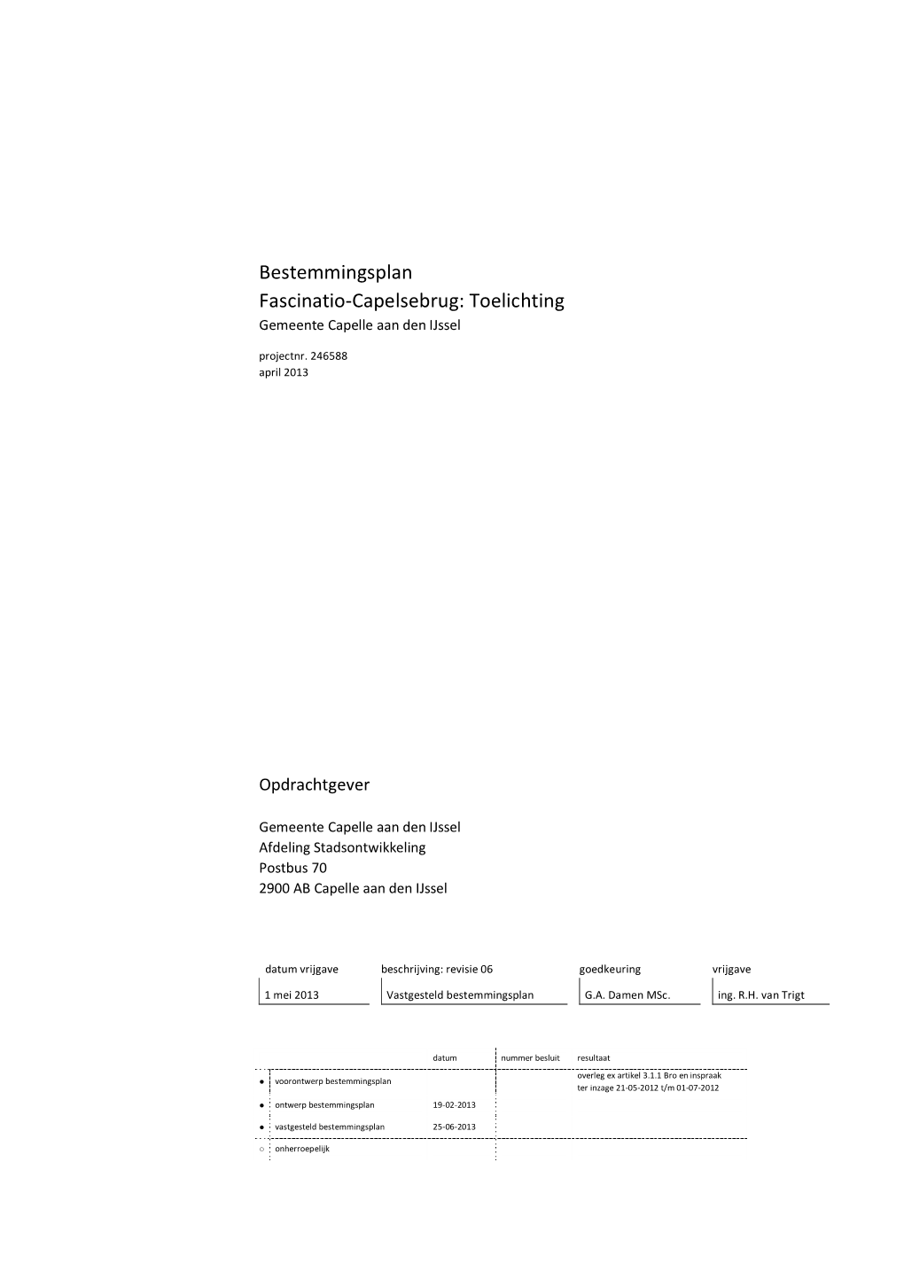 Bestemmingsplan Fascinatio-Capelsebrug: Toelichting Gemeente Capelle Aan Den Ijssel Projectnr