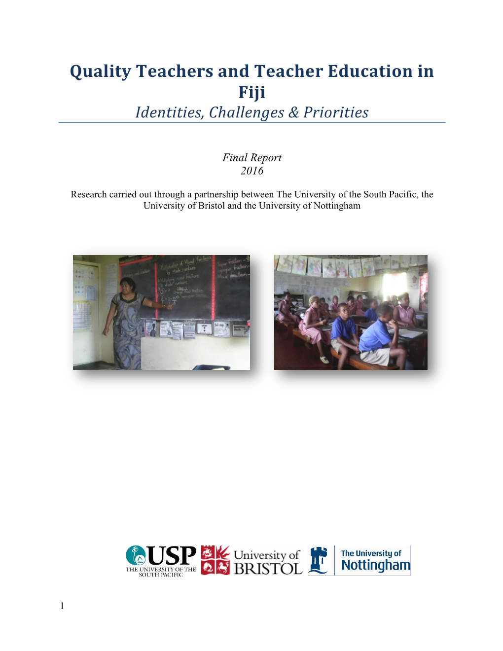 Quality Teachers and Teacher Education in Fiji Identities, Challenges & Priorities