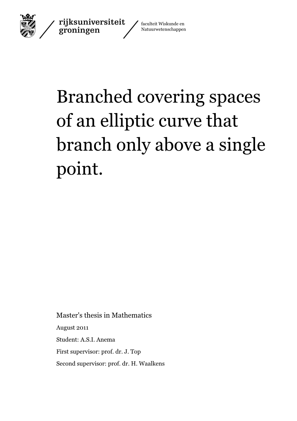 Branched Covering Spaces of an Elliptic Curve That Branch Only Above a Single Point