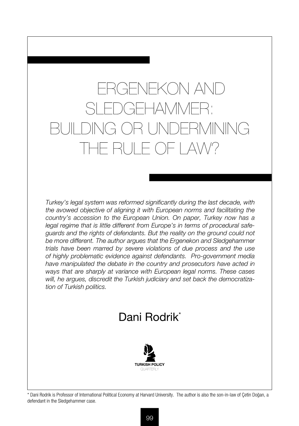 Ergenekon and Sledgehammer: Building Or Undermining the Rule of Law?