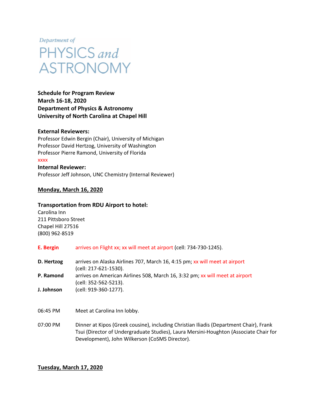 Schedule for Program Review March 16-18, 2020 Department of Physics & Astronomy University of North Carolina at Chapel Hill