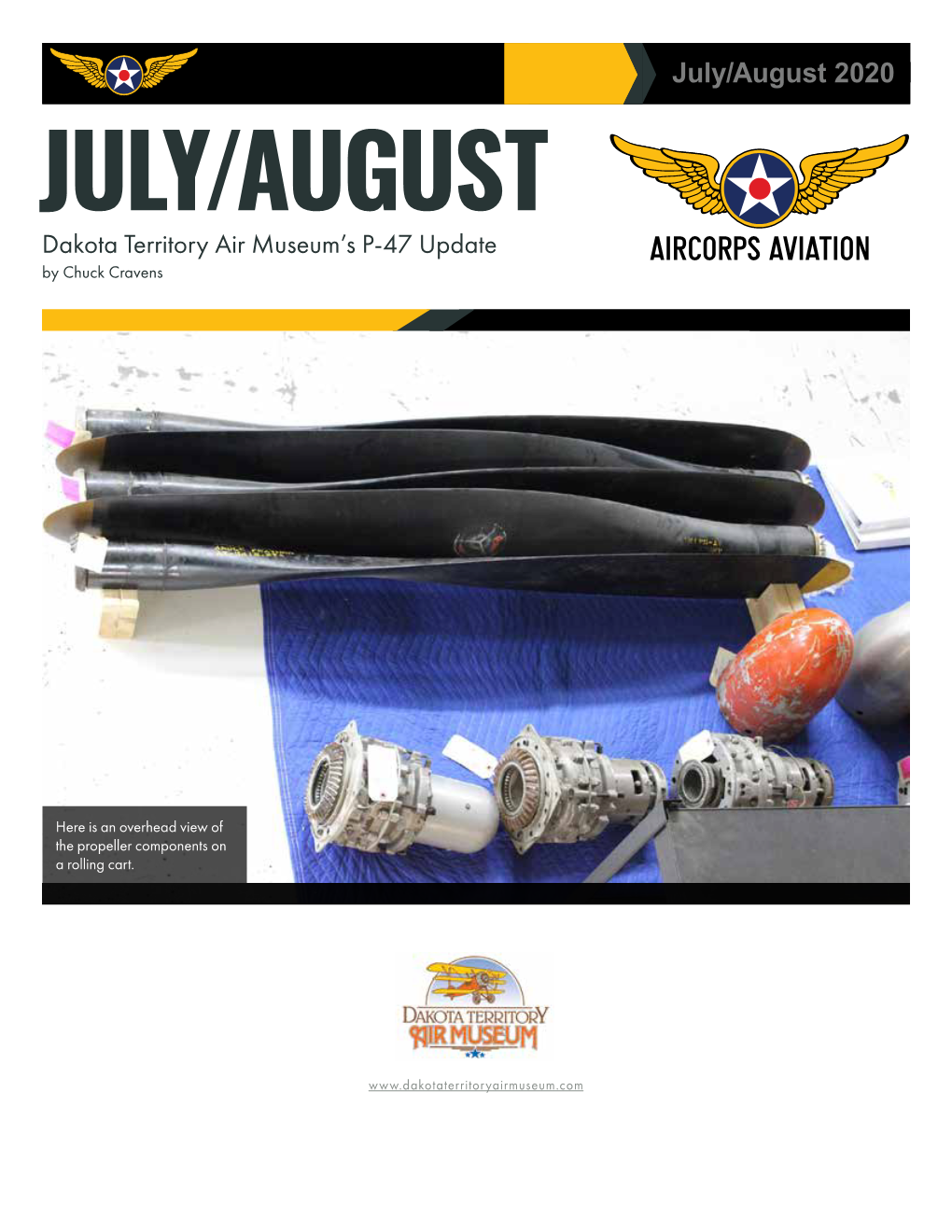July/August 2020 JULY/AUGUST Dakota Territory Air Museum’S P-47 Update by Chuck Cravens