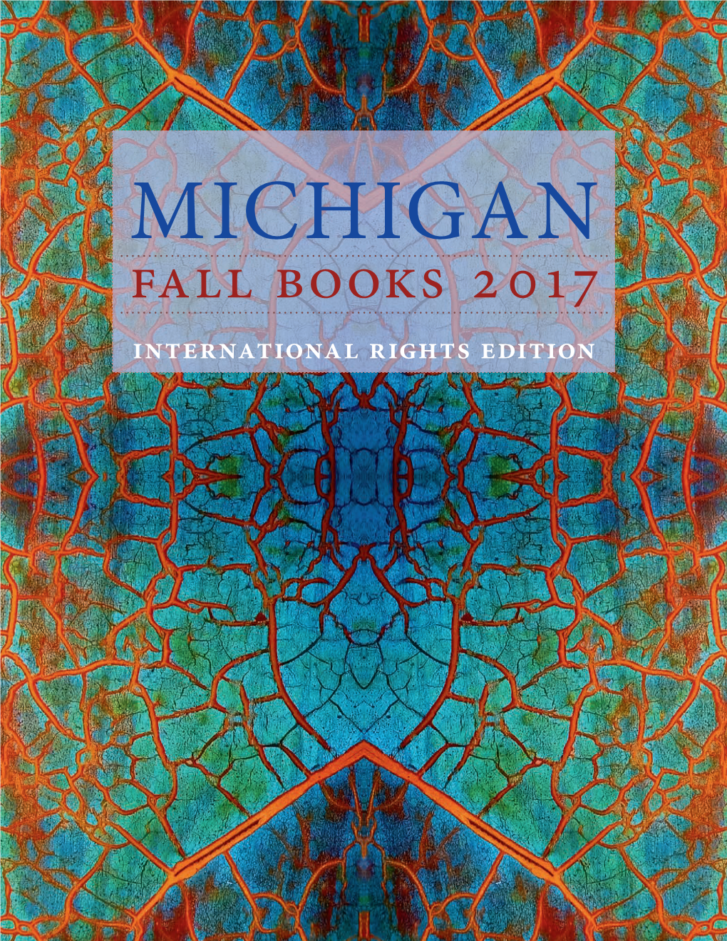 University of Michigan Press FALL 2017 International Rights Catalog