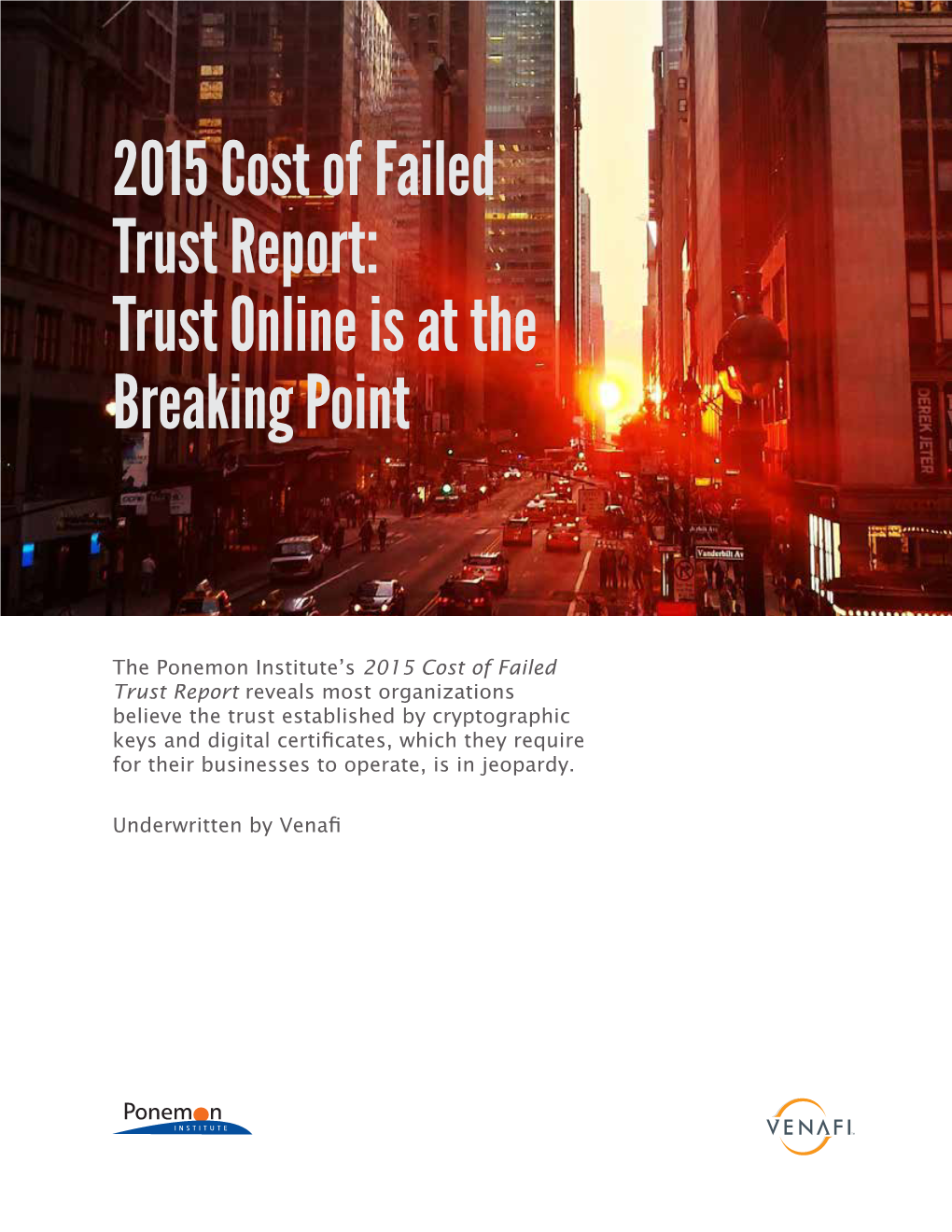 2015 Cost of Failed Trust Report: Trust Online Is at the Breaking Point