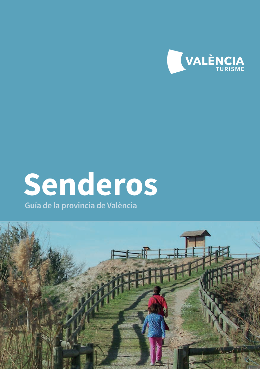 Senderos Guía De La Provincia De València 2 Qué Son Los Senderos Homologados