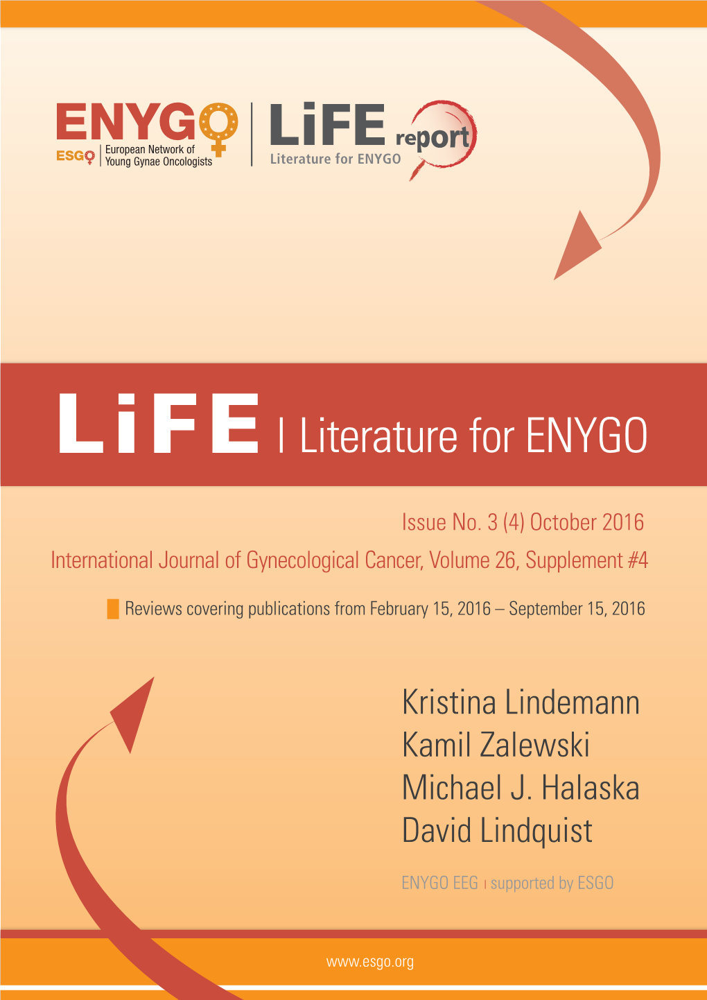 Of the Life Report, Containing Reviews of Publications in Gynaecological Oncology from February 15, 2016 - August 15, 2016