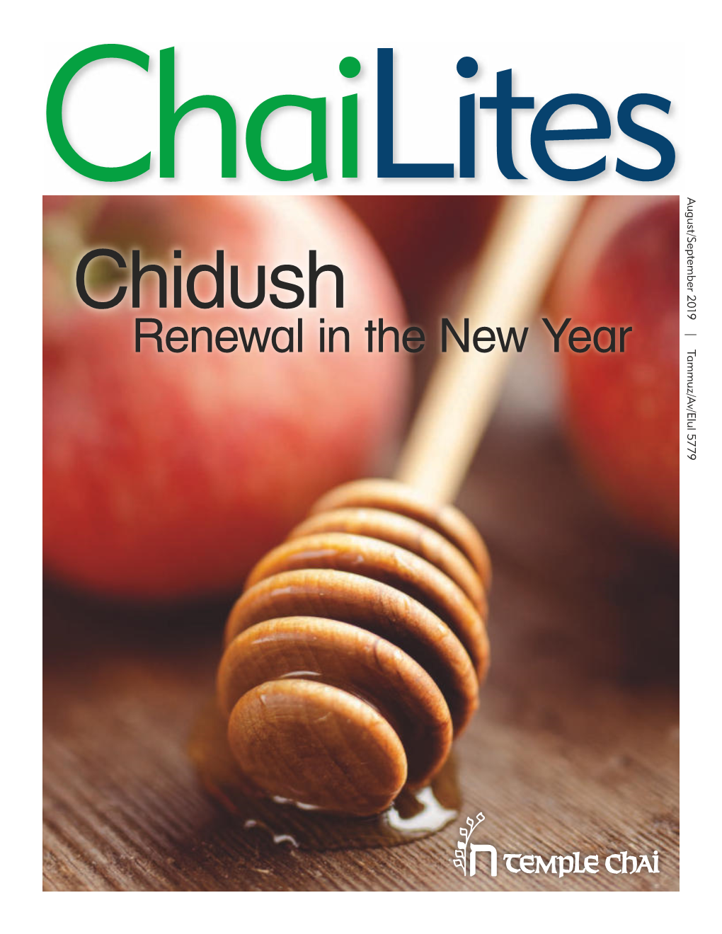 Chidush Renewal in the New Year Temple Chai Contents Leadership Chidush 3 Kol Sason — a Voice of Joy! 4 Ilana G