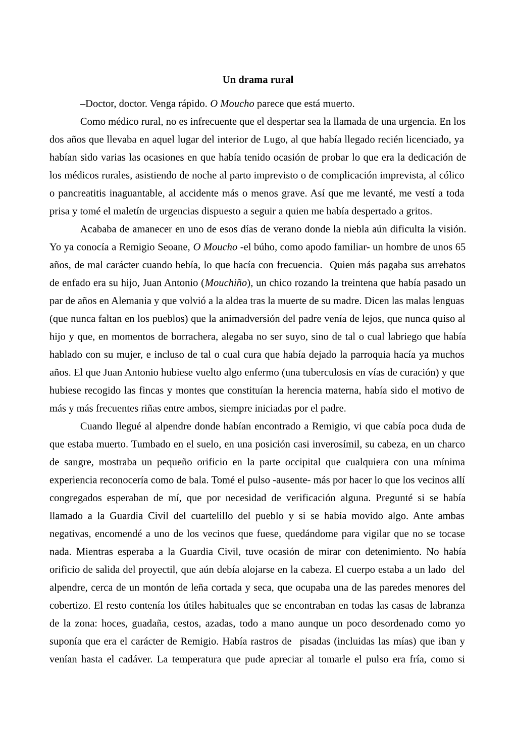 Un Drama Rural –Doctor, Doctor. Venga Rápido. O Moucho Parece Que Está Muerto. Como Médico Rural, No Es Infrecuente Que El