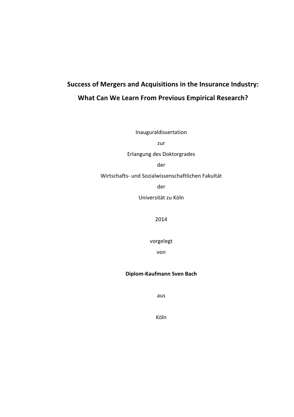 Success of Mergers and Acquisitions in the Insurance Industry: What Can We Learn from Previous Empirical Research?