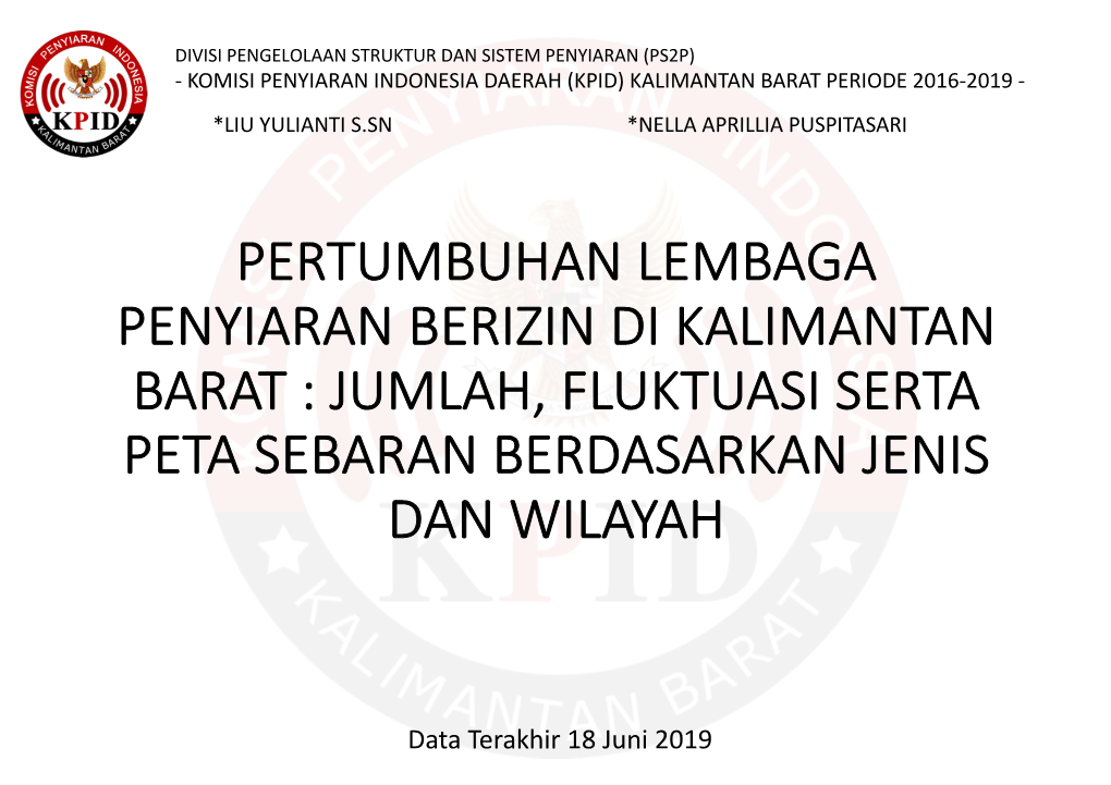 Pertumbuhan Lembaga Penyiaran Berizin Di Kalimantan Barat : Jumlah, Fluktuasi Serta Peta Sebaran Berdasarkan Jenis Dan Wilayah