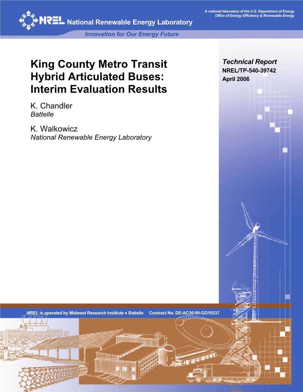 King County Metro Transit Hybrid Articulated Buses: Interim DE-AC36-99-GO10337 Evaluation Results 5B