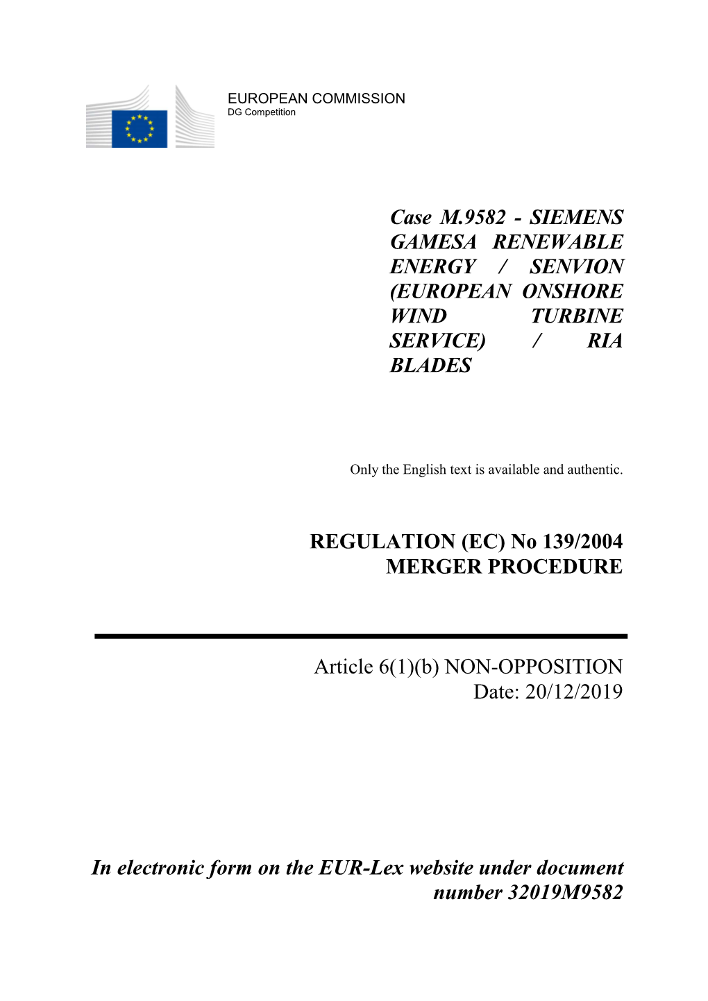 Case M.9582 - SIEMENS GAMESA RENEWABLE ENERGY / SENVION (EUROPEAN ONSHORE WIND TURBINE SERVICE) / RIA BLADES